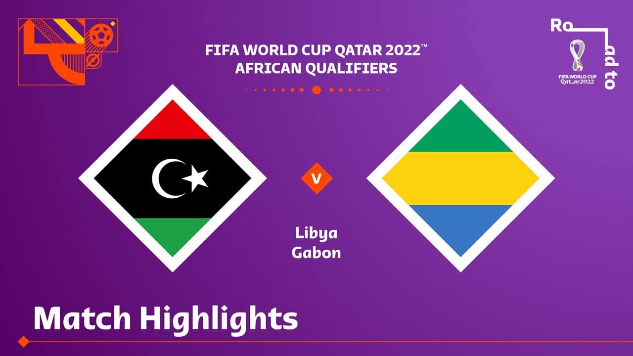 "هنا" رابط مشاهدة مباراة ليبيا والجابون بث مباشر يوتيوب ..ليبيا ضد الجابون Libya and Gabon live